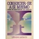 Conhecer Se a Si Mesmo / Crise de Identidade-Gerard Artaud