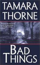 Bad Things-Tamara Thorne