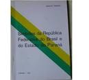 Simbolos da Republica Federativa do Brasil e do Estado do Parana-Sebastiao Ferrarini