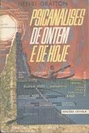 Psicanlises de Ontem e de Hoje-Henri Gratton