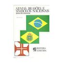 Armas Brasoes e Simbolos Nacionais / Com Dedicatoria do Autor-Sebastiao Ferrarini