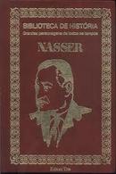 Nasser / Biblioteca de Historia / Grandes Personagens de Todos os Tem-Sergio Miguel