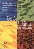Gestao Ambiental no Brasil / Experiencia e Sucesso-Ignez Vidigal Lopes / Guilherme Soria Bastos Filh