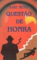 Questao de Honra / Autografado-Luiz Neto