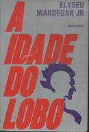 A Idade do Lobo-Elyseu Mardegan Jr.