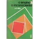 O Ensino e o Inconsciente-J. C. Hill