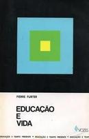 Educacao e Vida-Pierre Furter