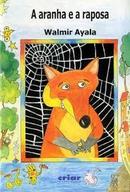 A Aranha e a Raposa-Walmir Ayala