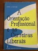 A Orientacao Profissional e as Carreiras Liberais-Leon Walther