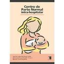 Centro de Parto Normal Intra Hospitalar-Anatalia Lopes de Oliveira Basile / Outros