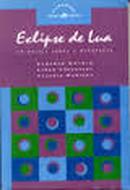 Eclipse de Lua / um Dossie Sobre a Menopausa-Alberto Goldin / Simao Colovsky / Valeria Martins