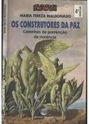 Os Construtores da Paz / Colecao Polemica-Maria Tereza Maldonado