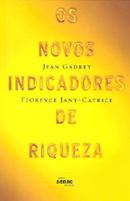 Os Novos Indicadores de Riqueza-Jean Gadrey / Florence Jany Catrice