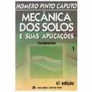 Mecanica dos Solos e Suas Aplicacoes / Volume 1 / Fundamentos-Homero Pinto Caputo
