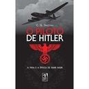 O Piloto de Hitler / a Vida e a poca de Hans Baur / Guerra-C. G. Sweeting