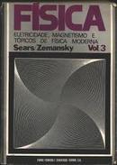 Fisica / Eletricidade / Magnetismo e Topicos de Fisica Moderna / Vol -Francis Weston Sears / Mark W. Zemansky