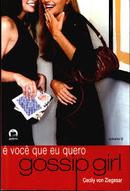 Gossip Girl / e Voce Que Eu Quero Volume 6-Cecily Von Ziegesar