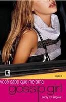 Gossip Girl / Voce Sabe Que Me Ama / Volume 2-Cecily Von Ziegesar