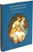 Modernidades Tucidideanas / Ktema Es Aei-Francisco Murari Pires