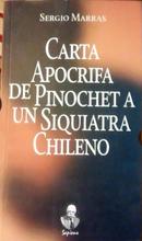 Carta Aprocrifa de Pinochet a Un Siquiatra Chileno-Sergio Marras