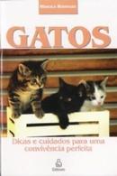 Gatos / Dicas e Cuidados para uma Convivencia Perfeita-Marcela Rodrigues