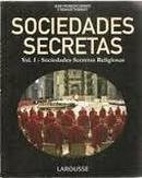 Sociedades Secretas / Vol. 1 - Sociedades Secretas Religiosas-Jean Francois Signier / Renaud Thomazo