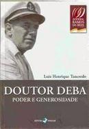 Doutor Deba Poder e Generosidade-Luiz Henrique Tancredo