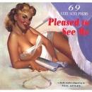 Pleased to See Me 69 Very Sexy Poems-Neil Astley