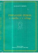 Fernando Pessoa / o Espelho e a Esfinge-Massaud Moises