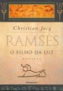 Ramses / o Filho da Luz / Volume 1-Christian Jacq