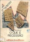 O Que e Recessao / Colecao Primeiros Passos-Paulo Sandroni