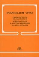 Evangelium Vitae / Carta Enciclica de Joao Pauli Ii Sobre o Valor e a-Editora Paulinas