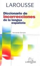 Larousse / Diccionario de Incorrecciones de La Lengua Espanola-Fernando Corripio