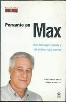 Pergunte ao Max / Max Gehringer Responde a 164 Duvidas Sobre Carreira-Max Gehringer