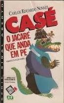 Case o Jacare Que Anda em Pe / Serie Sinal Aberto-Carlos Eduardo Novaes