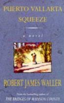 Puerto Vallarta Squeeze / a Novel-Robert James Waller