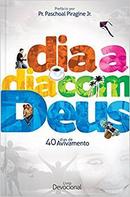 Dia a Dia Com Deus / 40 Dias de Avivamento-Marcilio de Oliveira / Prefacio por Paschoal Pira