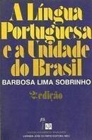 A Lingua Portuguesa e a Unidade do Brasil-Barbosa Lima Sobrinho