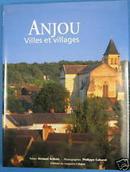 Anjou / Villes Et Villages / Guia-Arnaud Ardoin / Photographies Philippe Caharel