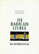 Os Radicais Livres em 10 Perguntas-Marie Therese Droy Lefaix / Christiane Ferradini