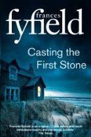 Casting The First Stone-Frances Fyfield