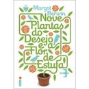 Nove Plantas do Desejo e a Flor de Estufa-Margot Berwin