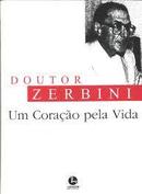 Um Corao Pela Vida-Doutor Zerbini / Nanci Corbioli (organizao)