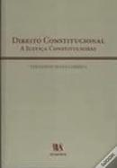 Direito Constitucional / a Justica Constitucional-Fernando Alves Correia