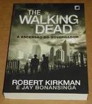 The Walking Dead / a Ascenso do Governador / Livro 1-Robert Kirkman / Jay Bonansinga
