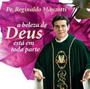 A Beleza de Deus Est em Toda Parte-Padre Reginaldo Manzotti