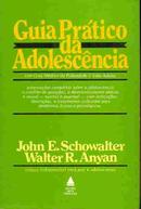 Guia Prtico da Adolescncia-John E. Schowalter / Walter R. Anyan