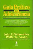 Guia Prtico da Adolescncia-John E. Schowalter / Walter R. Anyan