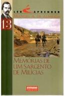 Memrias de um Sargento de Milicias / Coleo Ler e Aprender-Manuel A. de Almeida