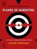 Planos de Marketing / Como Criar e Implementar Planos Eficazes-Malcolm Macdonald